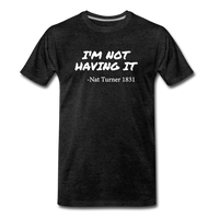 Nat Turner T-shirt Premium T-Shirt - charcoal gray